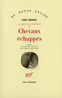 La Mer de la fertilité, tome 2 : Chevaux échappés