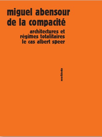 De la compacité : Architectures et régimes totalitaires, le cas Albert Speer