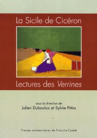 La Sicile de Cicéron : Lectures des Verrines