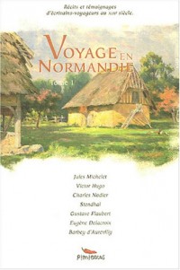 Voyage en Normandie : Tome 1