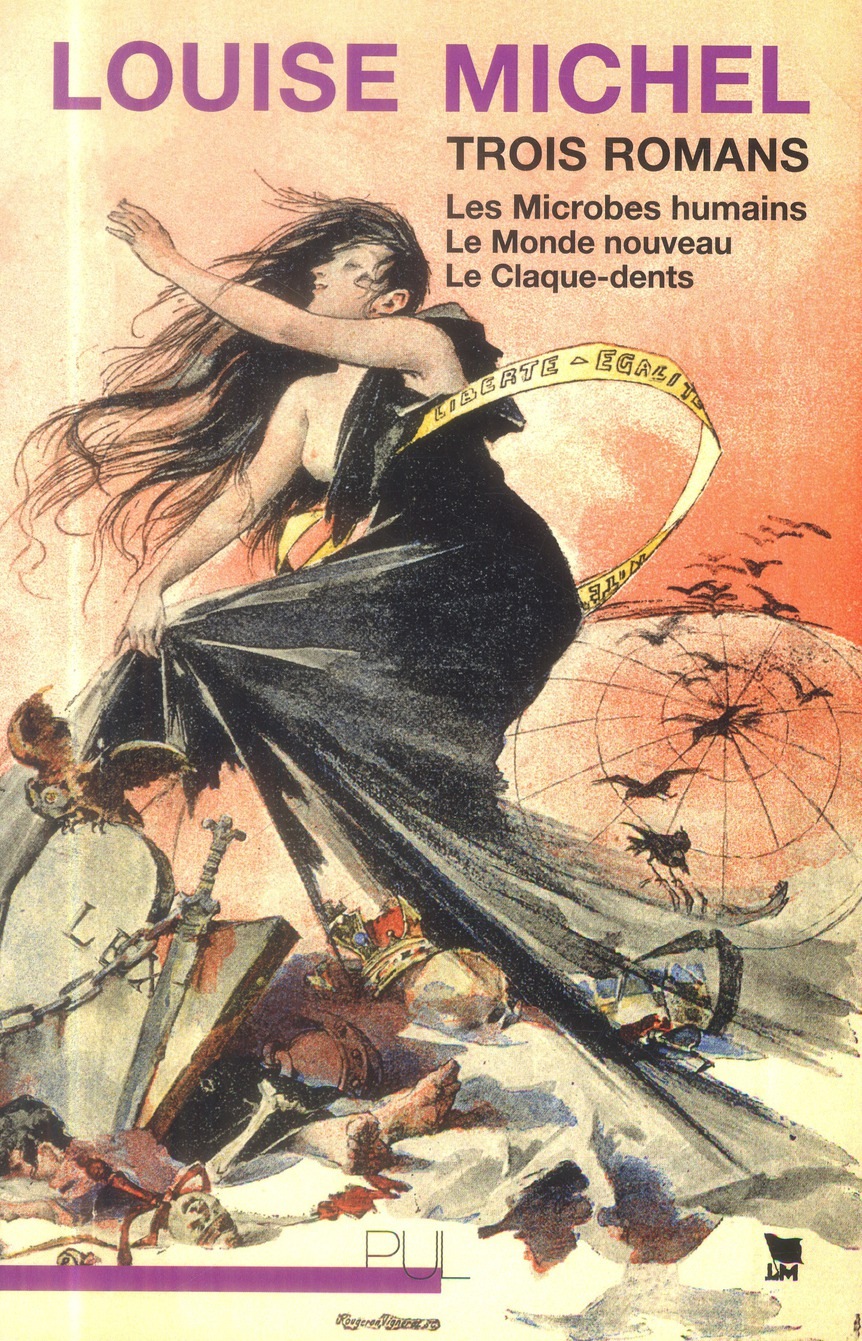 Trois romans : Les Microbes humains, Le Monde nouveau, Le Claque-dents