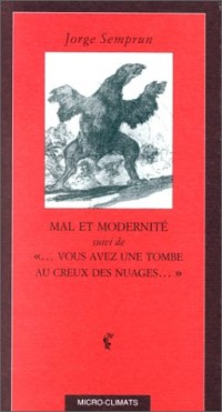 Mal et modernité. Vous avez une tombe dans les nuages : Le travail de l'histoire