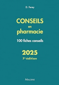 Conseils en pharmacie 2025, 7e éd.: 100 fiches conseils