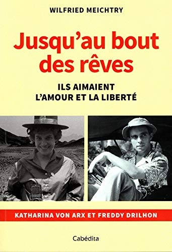 Jusqu'au bout des rêves : Ils aimaient l'amour et la liberté