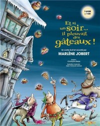 Et si un soir... il pleuvait des gâteaux