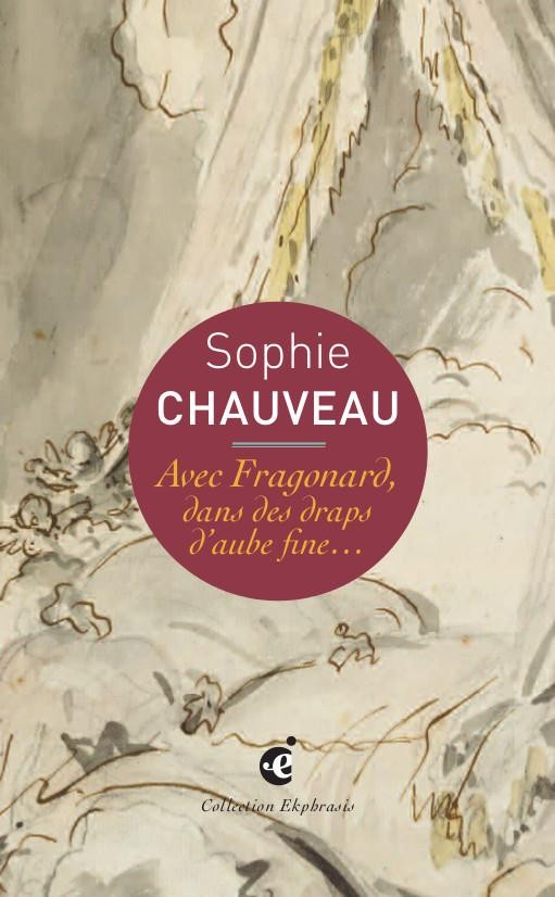 Avec Fragonard, dans des draps d'aube fine... : Une lecture de Jean-Honoré Fragonard, Le Lit aux amours, vers 1765-1770 Musée des Beaux-Arts et d'Archéologie, Besançon