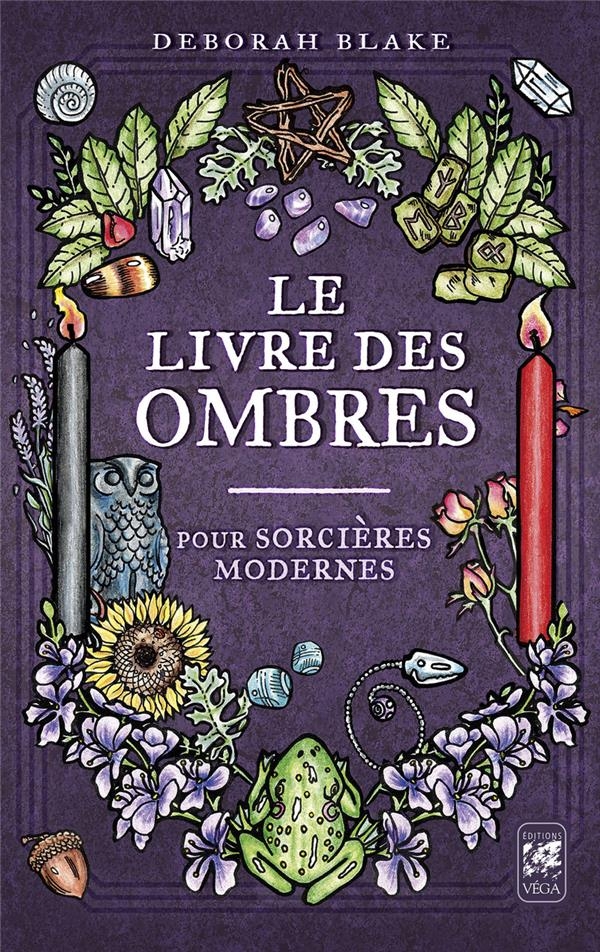 Le livre des ombres pour sorcières modernes