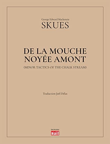 DE LA MOUCHE NOYEE AMONT