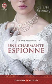 Le club des menteurs, Tome 4 : Une charmante espionne