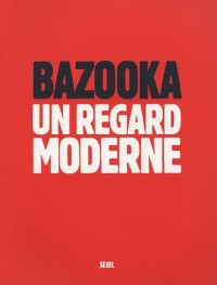 Bazooka : Un regard moderne