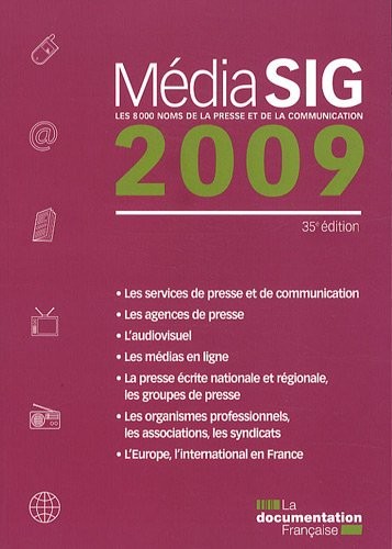 MédiaSIG 2009 - Les 8000 noms de la presse et de la communication - 35e édition