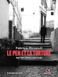 Le Pen et la torture: Alger 1957, l'histoire contre l'oubli