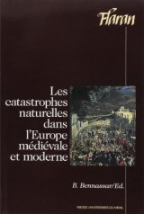 Les catastrophes naturelles dans l'Europe médiévale et moderne : Actes des XVes Journées internationales d'histoire de l'abbaye de Flaran, 10, 11 et 12 septembre 1993