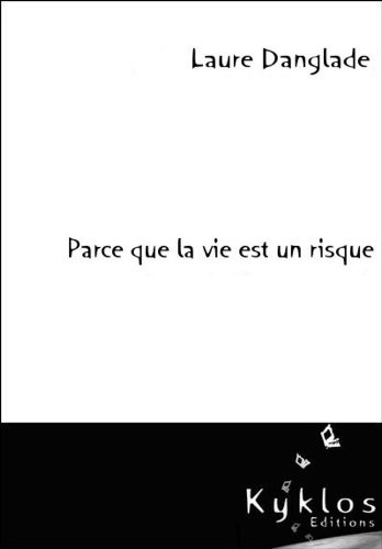 Parce que la Vie est un risque