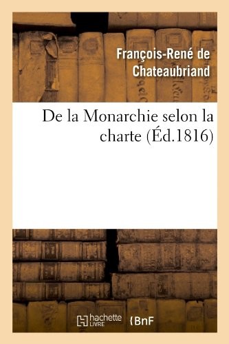 De la Monarchie selon la charte : avec des réflexions sur la session de la Chambre de 1815