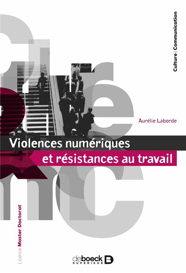 Violences numériques au travail: La face obscure des communications organisationnelles