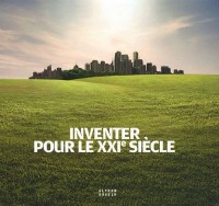 Inventer pour le XXIe siècle