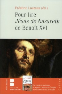 Pour lire Jésus de Nazareth de Benoit XVI