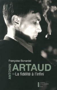 Antonin Artaud ou la fidélité à l'infini