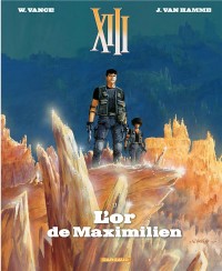 XIII - Nouvelle collection - tome 17 - L'or de Maximilien