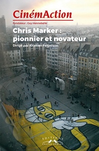 CinémAction 165 : Chris Marker, pionnier et novateur