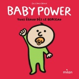 Baby Power - Tous égaux dès le berceau: Tous égaux dès le berceau !