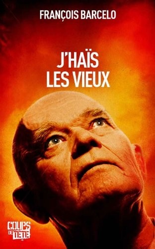 J'haïs les vieux