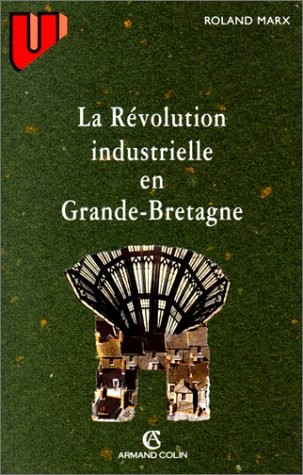 La Révolution industrielle en Grande-Bretagne