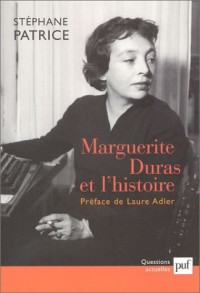 Marguerite Duras et l'Histoire