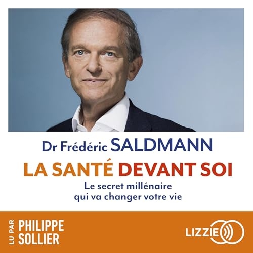 La santé devant soi: Le Secret millénaire qui va changer votre vie