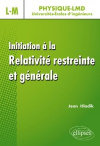Initiation à la Relativité Restreinte et Générale