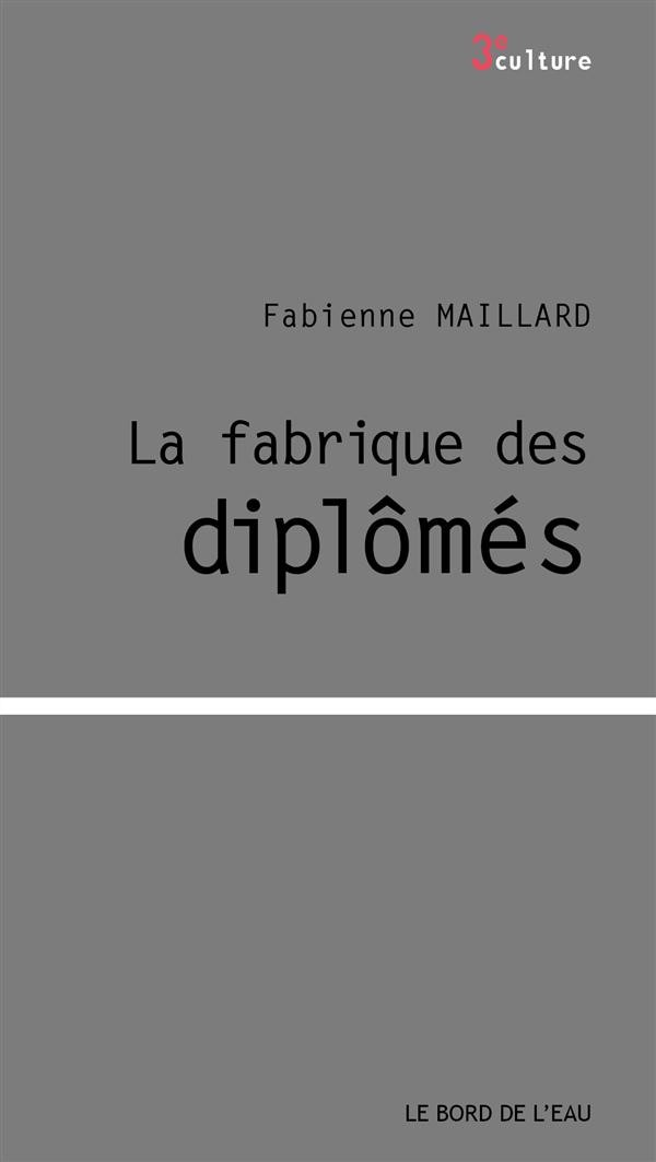 La fabrique des diplômés