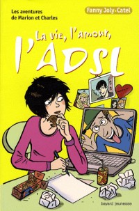 Les aventures de Marion et Charles, Tome 7 : La vie, l'amour, l'ADSL