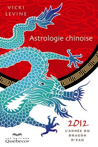 ASTROLOGIE CHINOISE 2012