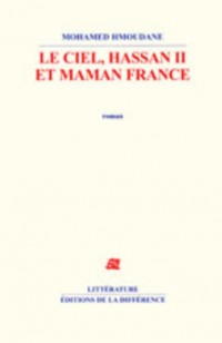 Le ciel, Hassan II et maman France