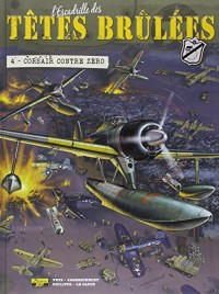 Têtes brulées, Tome 4 : Corsair contre zéro