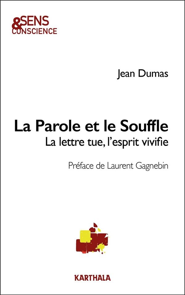 La parole et le souffle: La lettre tue mais le souffle vivifie