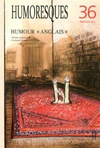 Humoresques, N 36/Automne 2012. Humour Anglais