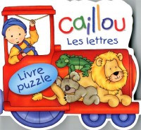 Caillou Les lettres - Livre puzzle