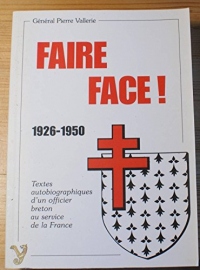 Faire face ! Textes autobiographiques d'un officier breton au service de la France