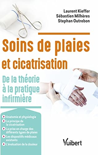 Soins de plaies et cicatrisation: De la théorie à la pratique infirmière