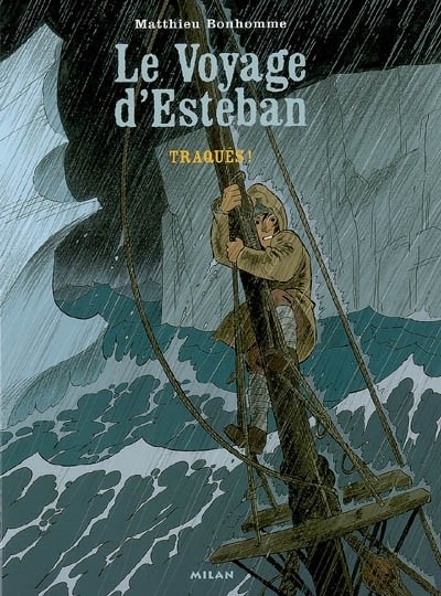 Le voyage d'Esteban, Tome 2 : Traqués !