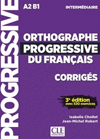 Orthographe progressive du français - Niveau Intermédiaire (A2/B1) - Corrigés - 2ème édition - Nouvelle couverture
