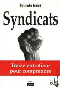 Syndicats. treize entretiens pour comprendre