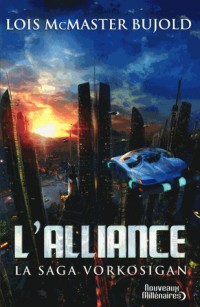 La saga Vorkosigan : L'alliance