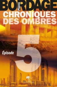 Chroniques des Ombres épisode 5