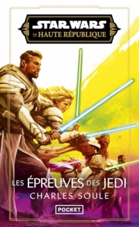 Star Wars - La Haute République Phase III Tome 4 : Les Épreuves des Jedi (3)