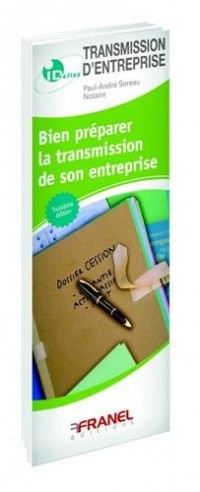 Bien préparer la transmission de son entreprise, Bien connaître la fiscalité de la transmission