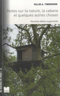 Notes sur la nature, la cabane et quelques autres choses