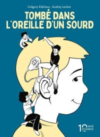 Tombé dans l'oreille d'un sourd - Nouvelle édition 10 ans